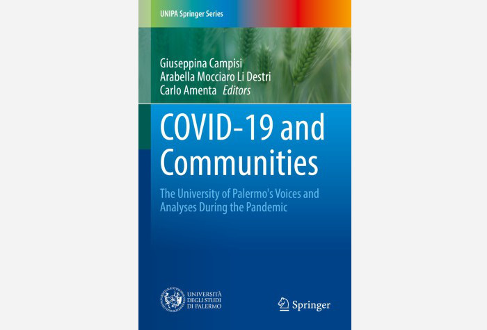 Pubblicato il volume UniPa “COVID-19 and Communities – The University of Palermo’s voices and analyses during the pandemic”